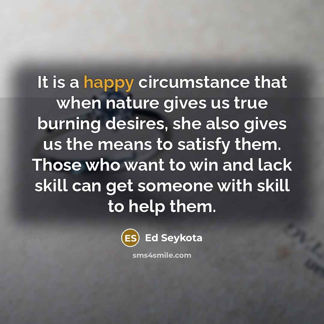 “It is a happy circumstance that when nature gives us…” quote by Ed Seykota