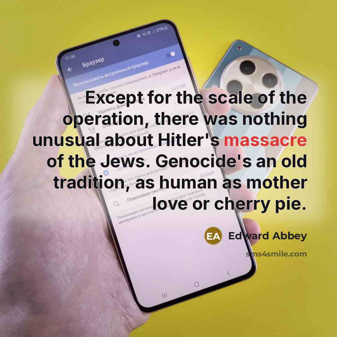 “Except for the scale of the operation, there was nothing…” quote by Edward Abbey
