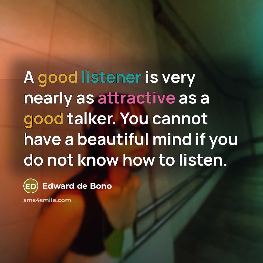 “A good listener is very nearly as attractive as a…” quote by Edward de Bono