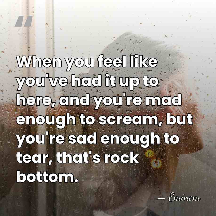 When you feel like you've had it up to here, and you're&hellip; - Eminem