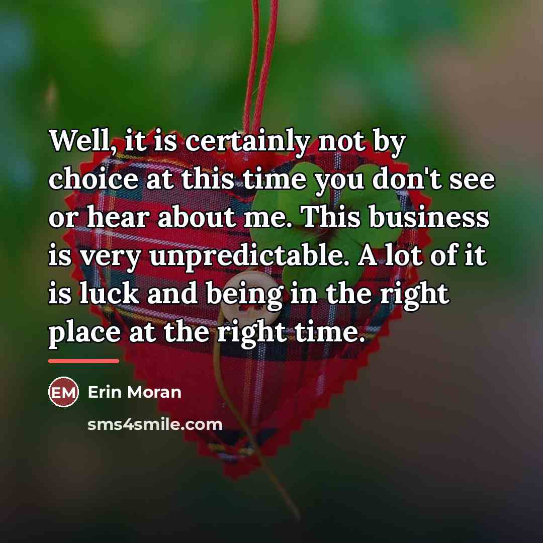 “Well, it is certainly not by choice at this time…” quote by Erin Moran
