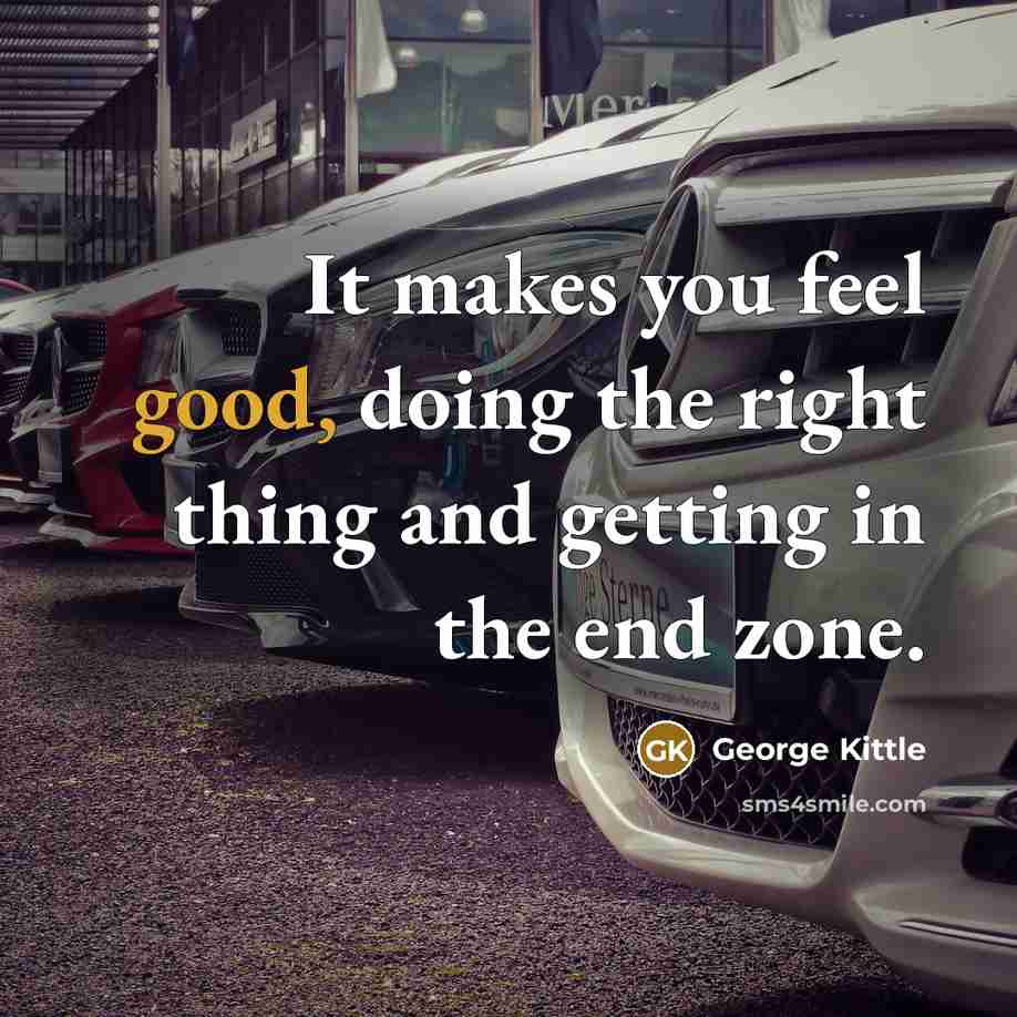 “It makes you feel good, doing the right thing and…” quote by George Kittle