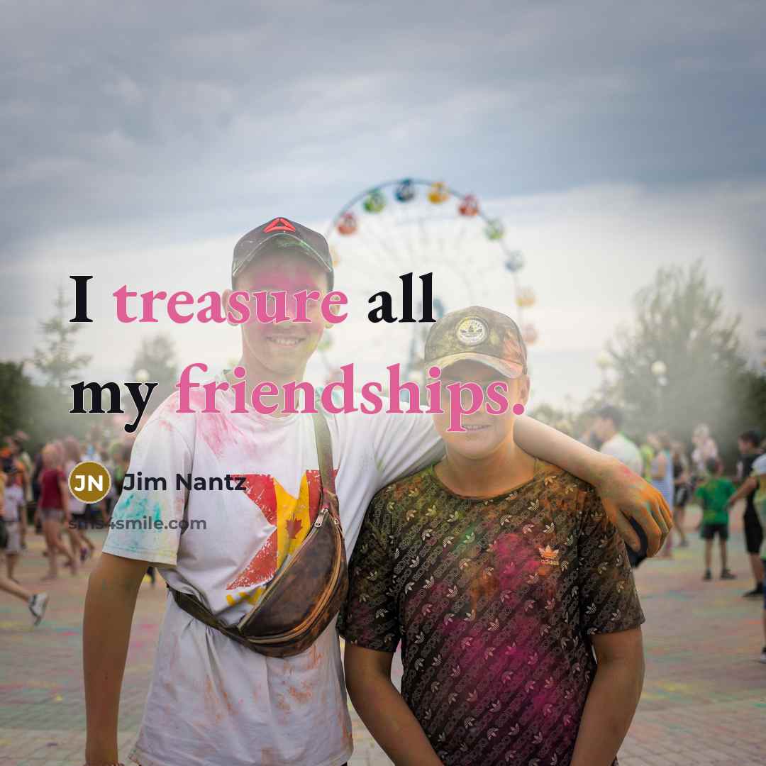 “I treasure all my friendships.…” quote by Jim Nantz