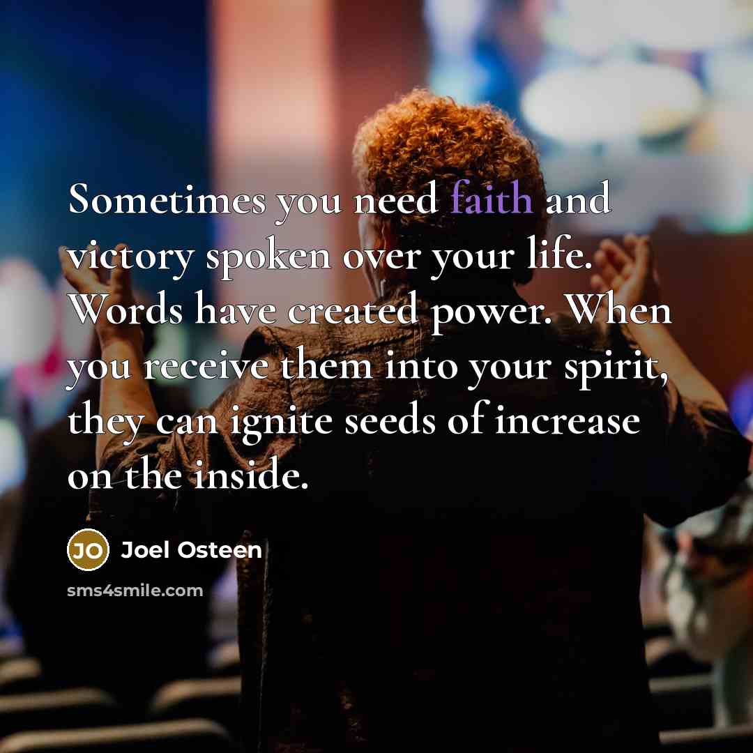 “Sometimes you need faith and victory spoken over your life.…” quote by Joel Osteen