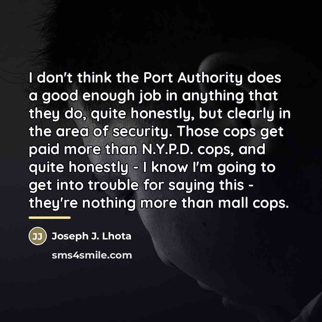 “I don't think the Port Authority does a good enough…” quote by Anonymous