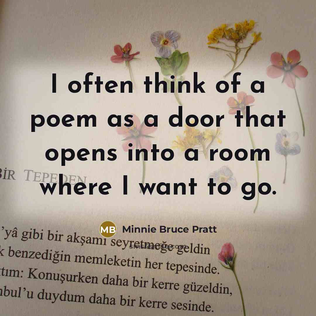 “I often think of a poem as a door that…” quote by Minnie Bruce Pratt