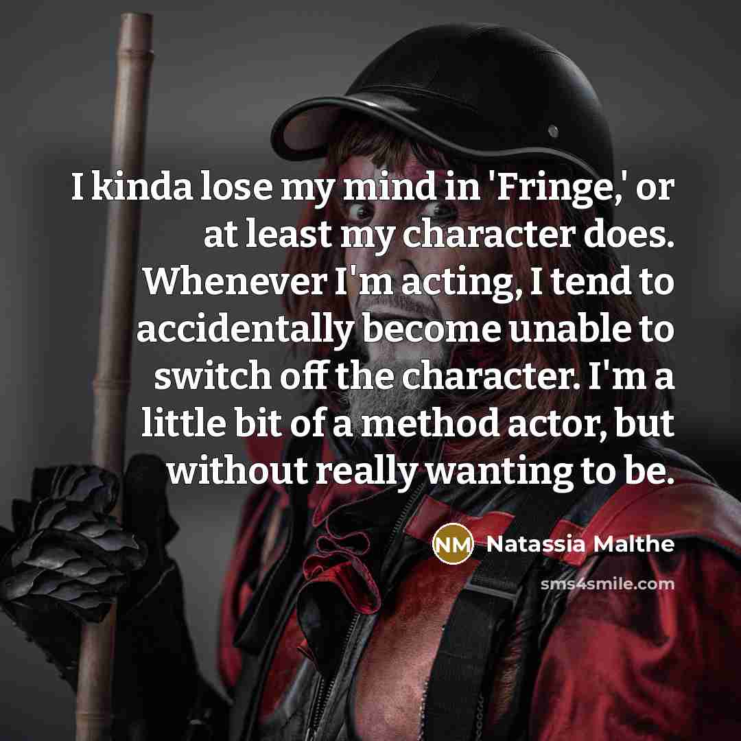 “I kinda lose my mind in 'Fringe,' or at least…” quote by Natassia Malthe