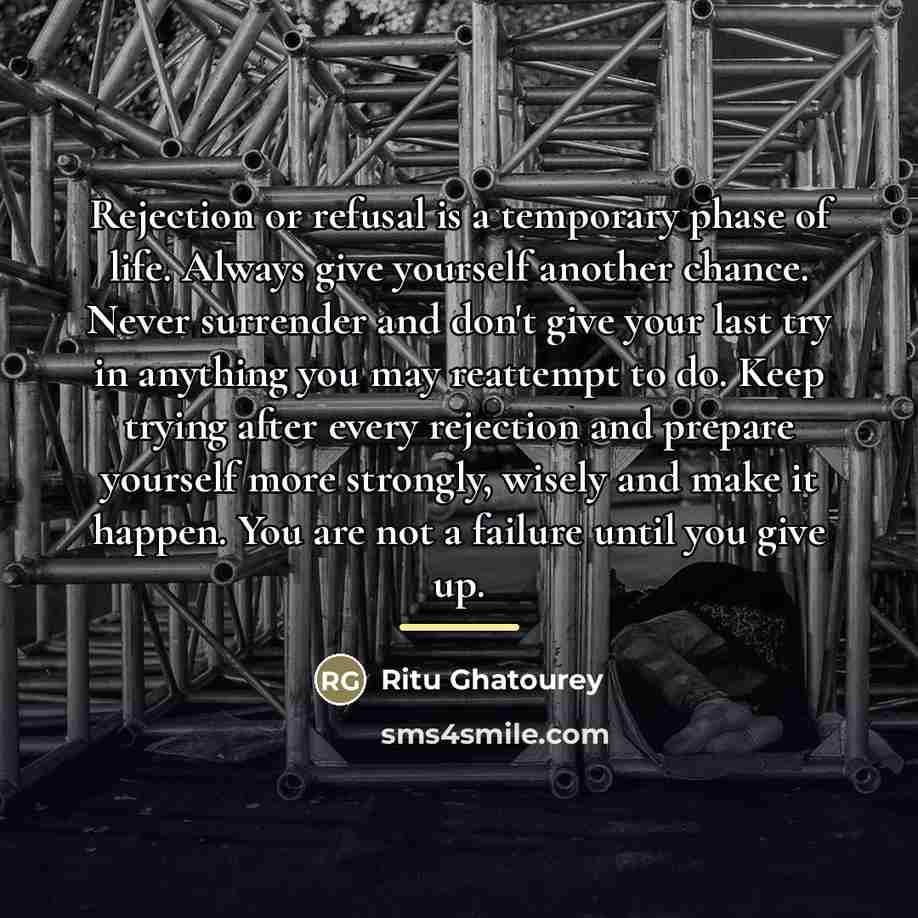 “Rejection or refusal is a temporary phase of life. Always…” quote by Ritu Ghatourey