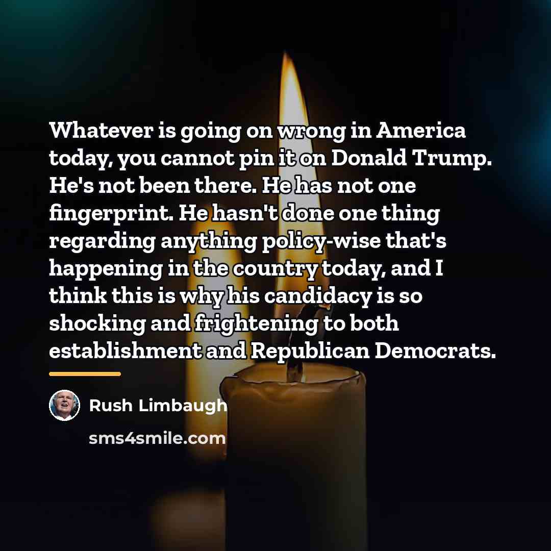 “Whatever is going on wrong in America today, you cannot…” quote by Rush Limbaugh