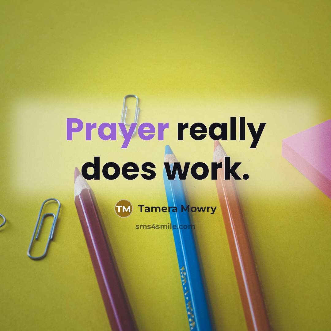 “Prayer really does work.” quote by Tamera Mowry