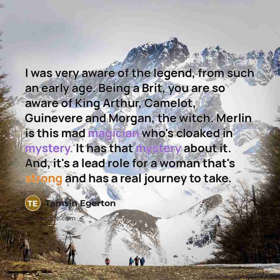 “I was very aware of the legend, from such an…” quote by Tamsin Egerton