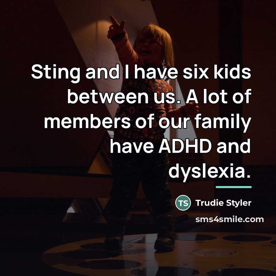 “Sting and I have six kids between us. A lot…” quote by Trudie Styler