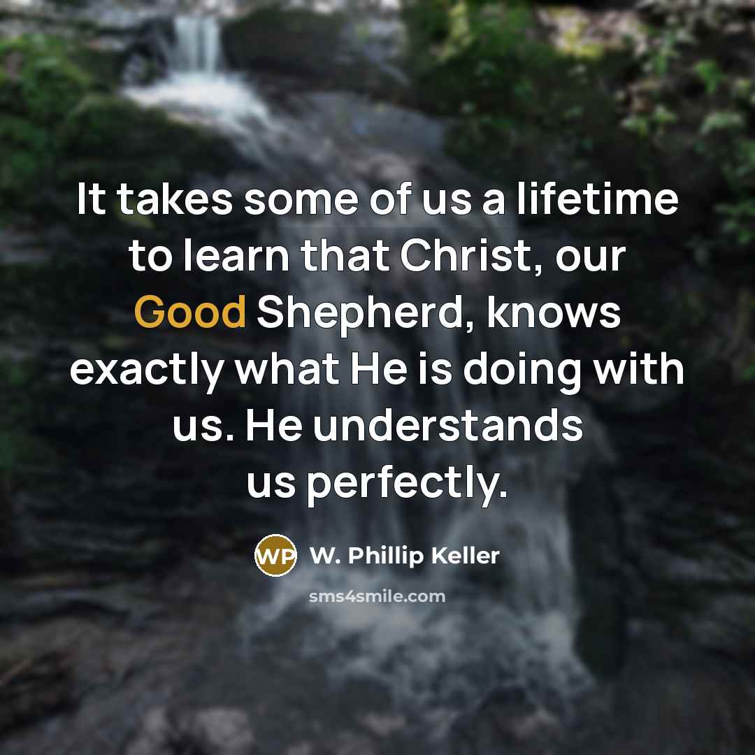 “It takes some of us a lifetime to learn that…” quote by W. Phillip Keller