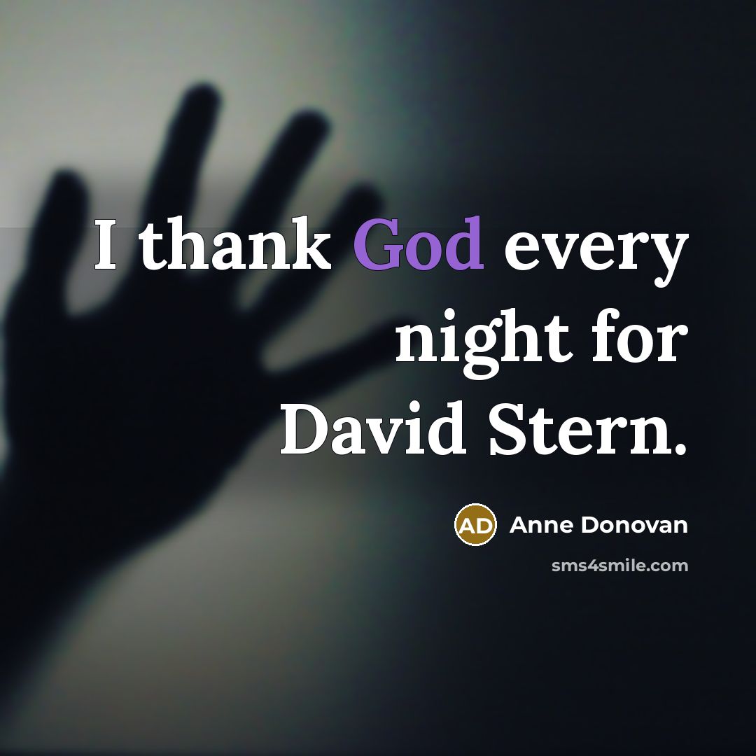 “I thank God every night for David Stern.…” quote by Anne Donovan