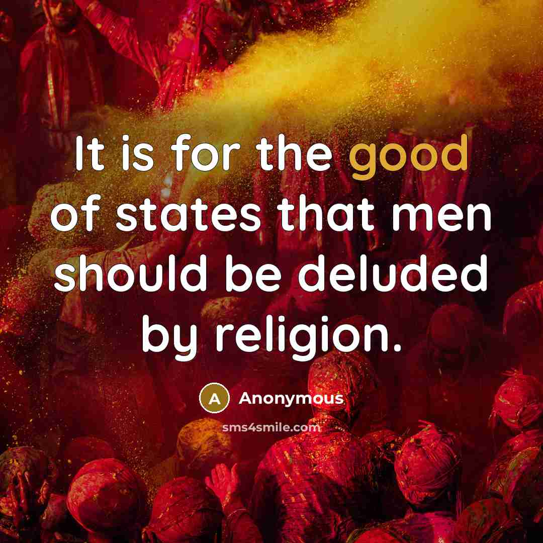 “It is for the good of states that men should…” quote by Anonymous