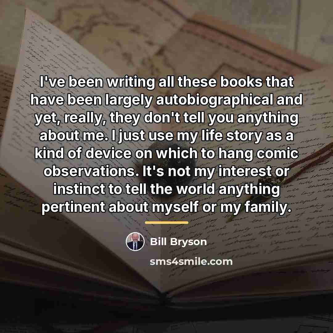 “I've been writing all these books that have been largely…” quote by Bill Bryson