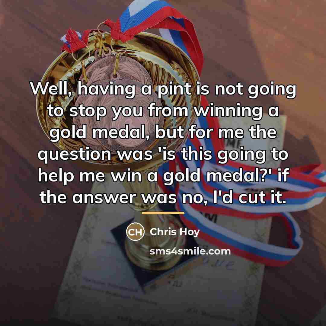 “Well, having a pint is not going to stop you…” quote by Chris Hoy