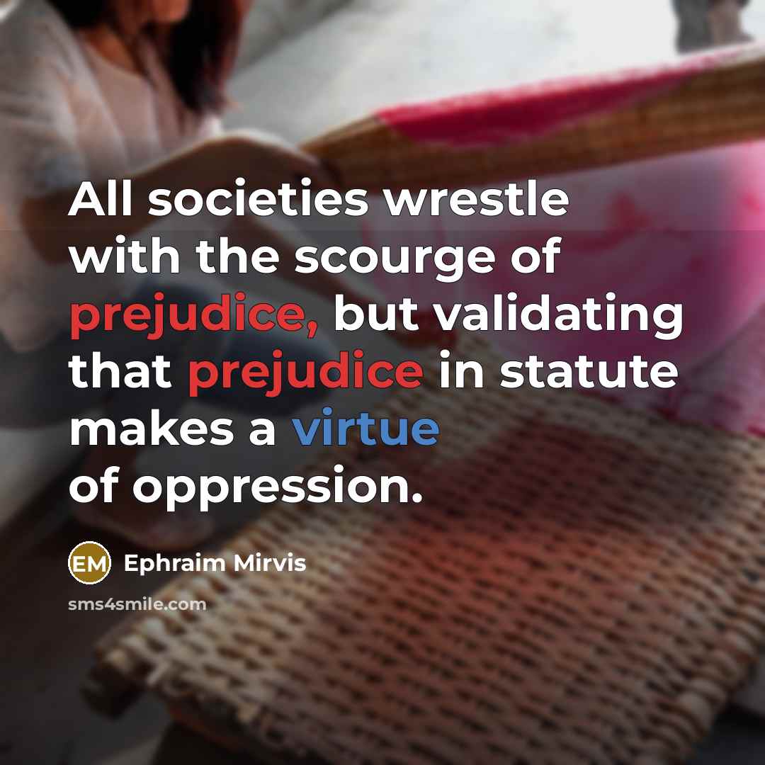 “All societies wrestle with the scourge of prejudice, but validating…” quote by Ephraim Mirvis
