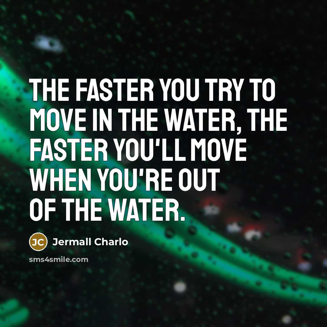 “The faster you try to move in the water, the…” quote by Jermall Charlo