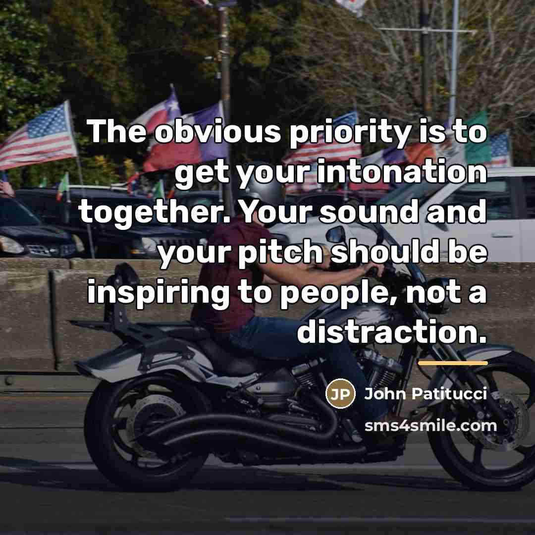 “The obvious priority is to get your intonation together. Your…” quote by John Patitucci