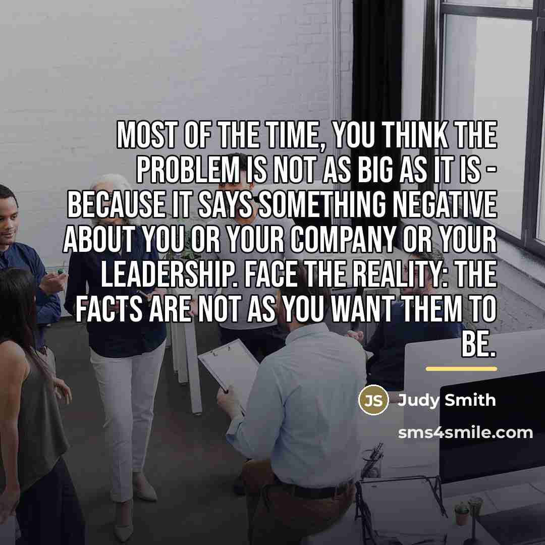 “Most of the time, you think the problem is not…” quote by Judy Smith