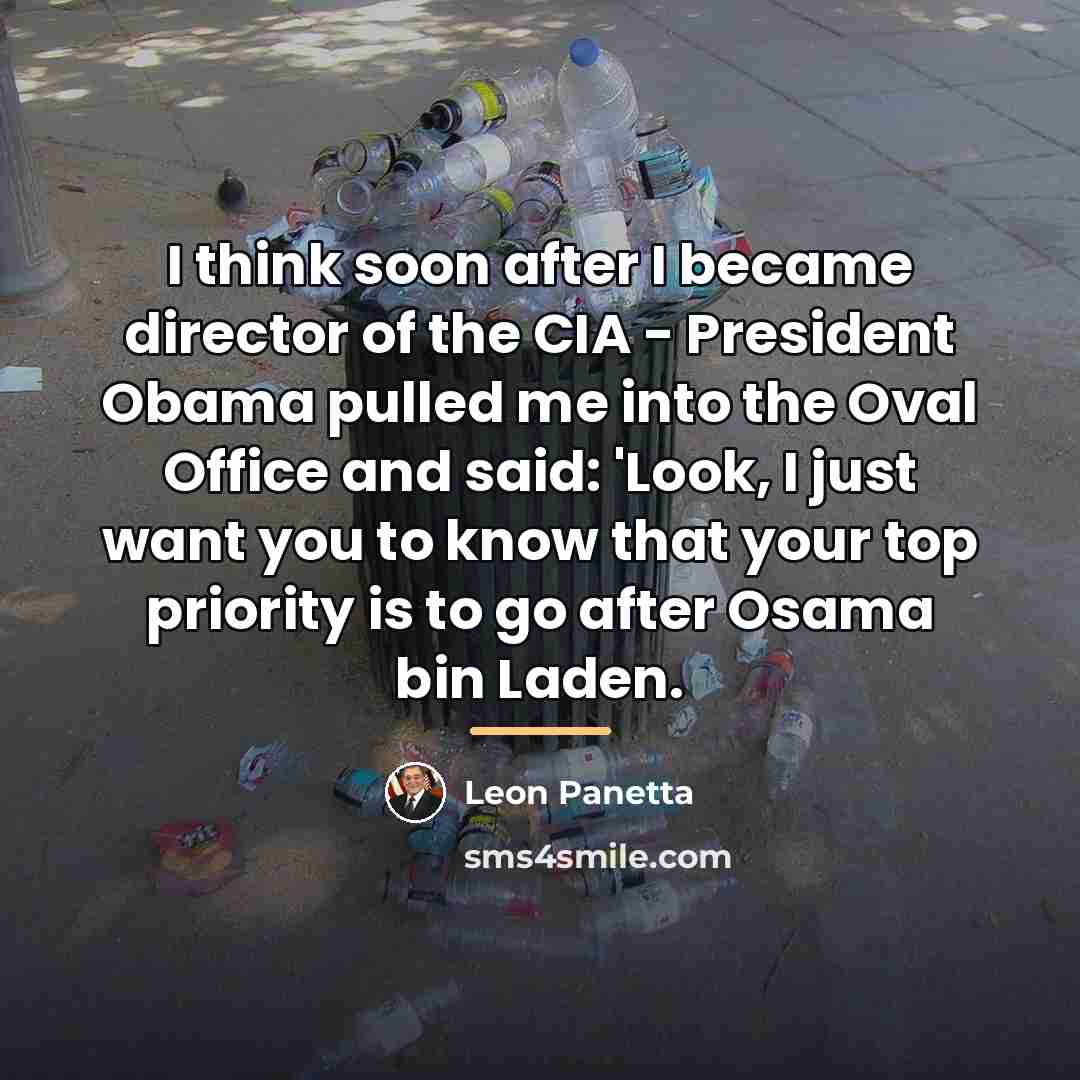 “I think soon after I became director of the CIA…” quote by Leon Panetta