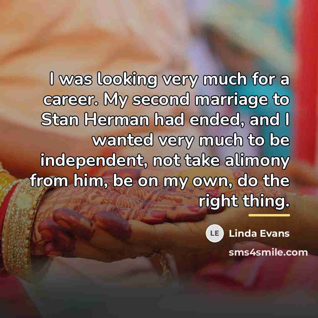 “I was looking very much for a career. My second…” quote by Linda Evans