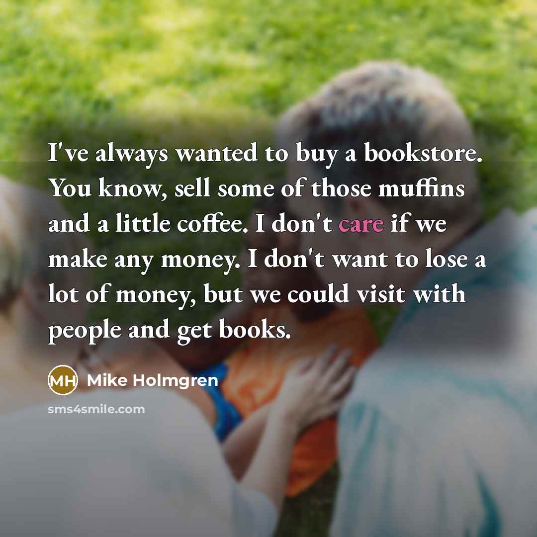 “I've always wanted to buy a bookstore. You know, sell…” quote by Mike Holmgren