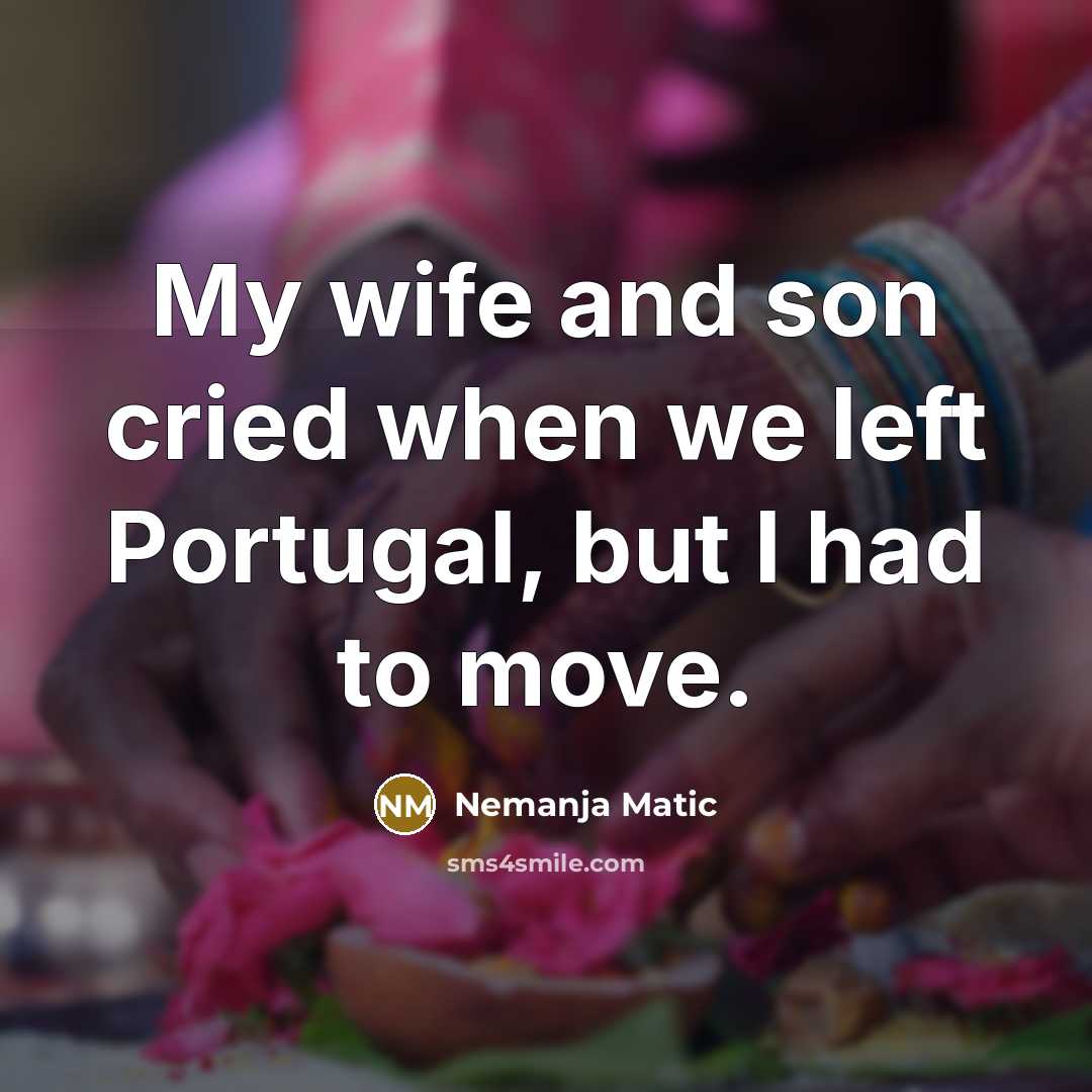 “My wife and son cried when we left Portugal, but…” quote by Nemanja Matic