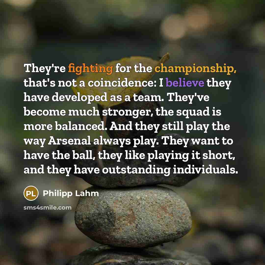 “They're fighting for the championship, that's not a coincidence: I…” quote by Philipp Lahm
