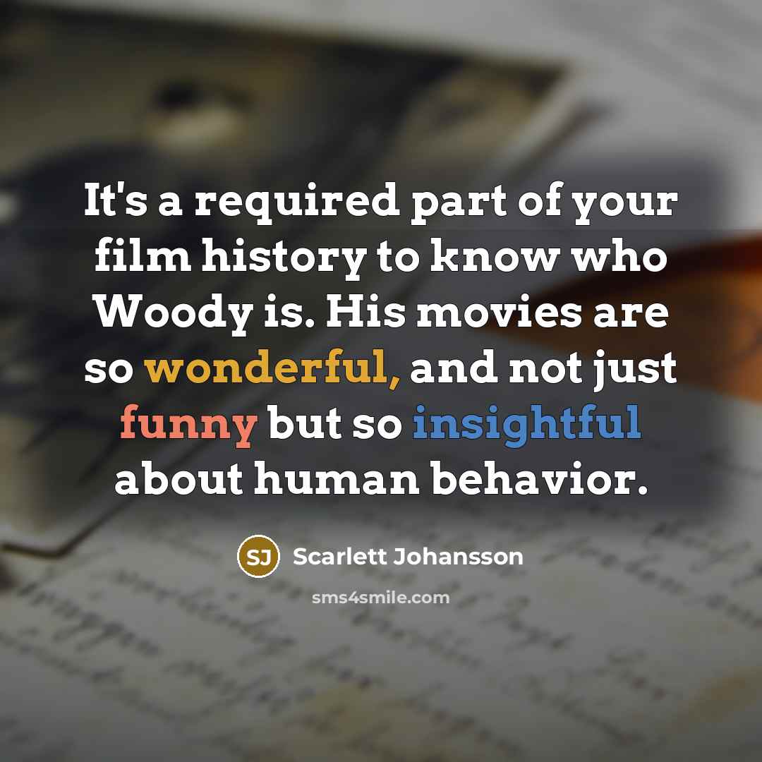 “It's a required part of your film history to know…” quote by Scarlett Johansson