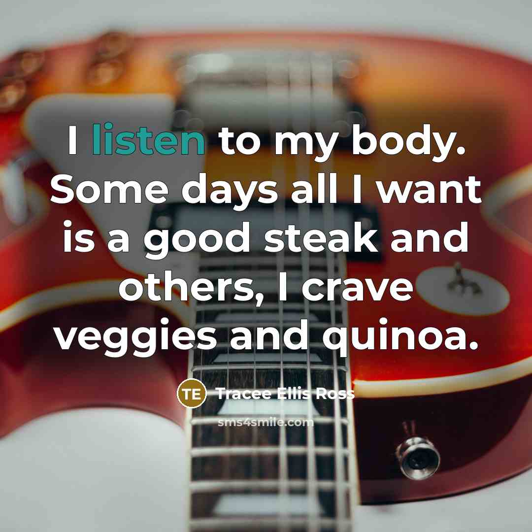 “I listen to my body. Some days all I want…” quote by Tracee Ellis Ross