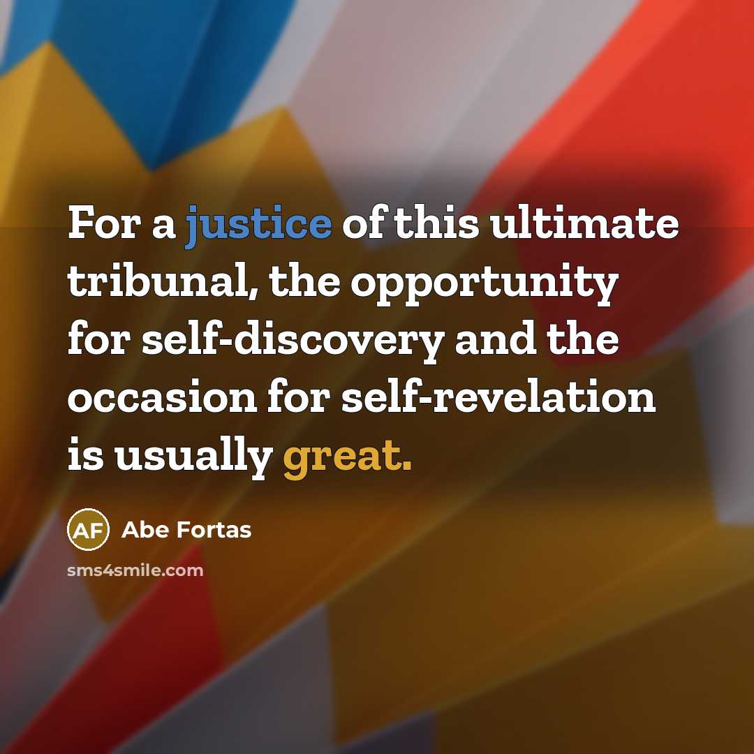 “For a justice of this ultimate tribunal, the opportunity for…” quote by Abe Fortas