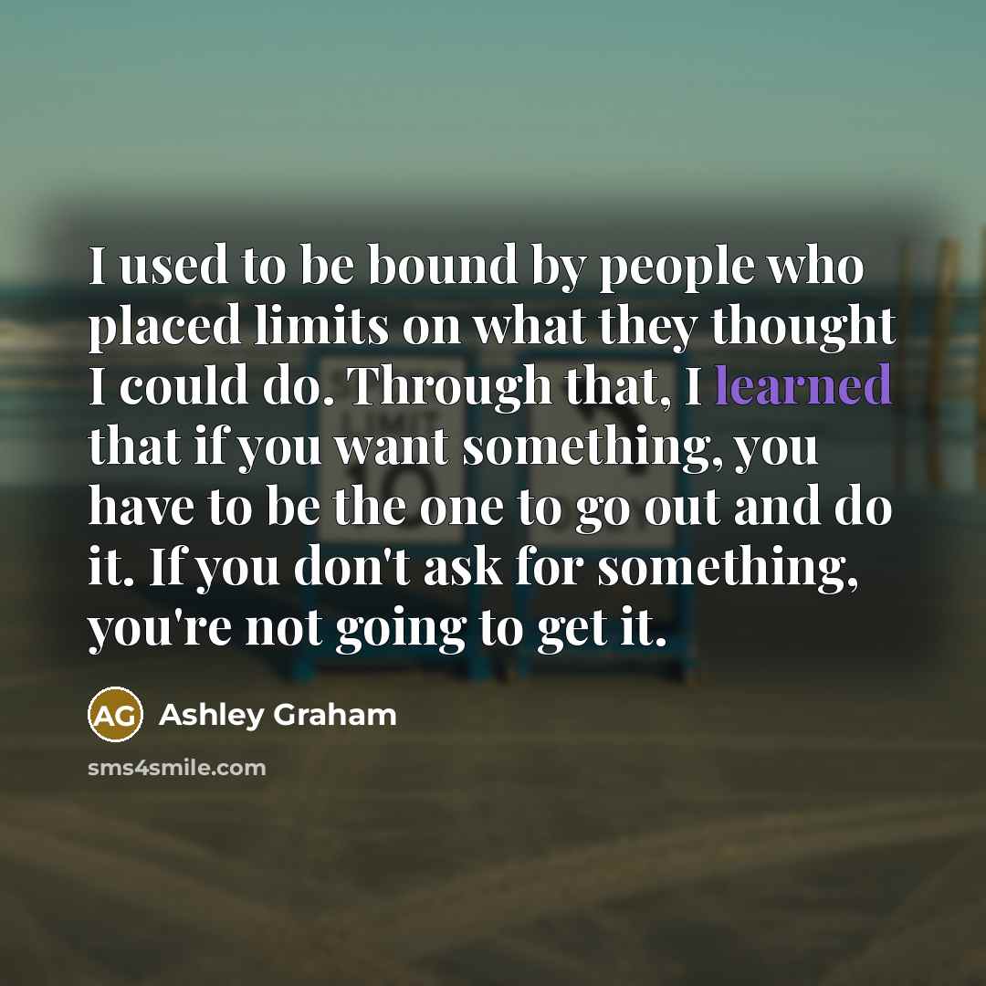 “I used to be bound by people who placed limits…” quote by Ashley Graham