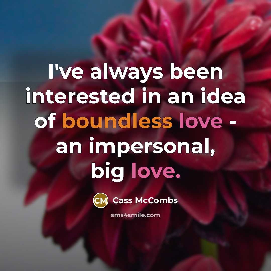 “I've always been interested in an idea of boundless love…” quote by Cass McCombs