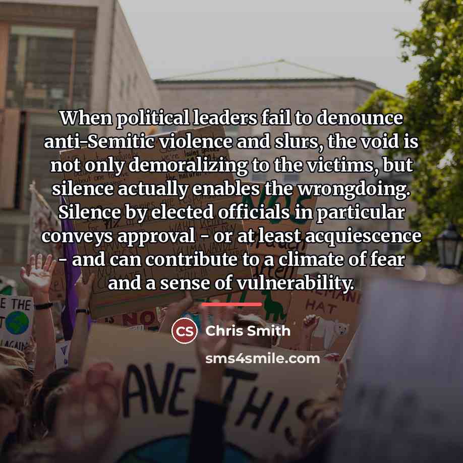 “When political leaders fail to denounce anti-Semitic violence and slurs,…” quote by Chris Smith