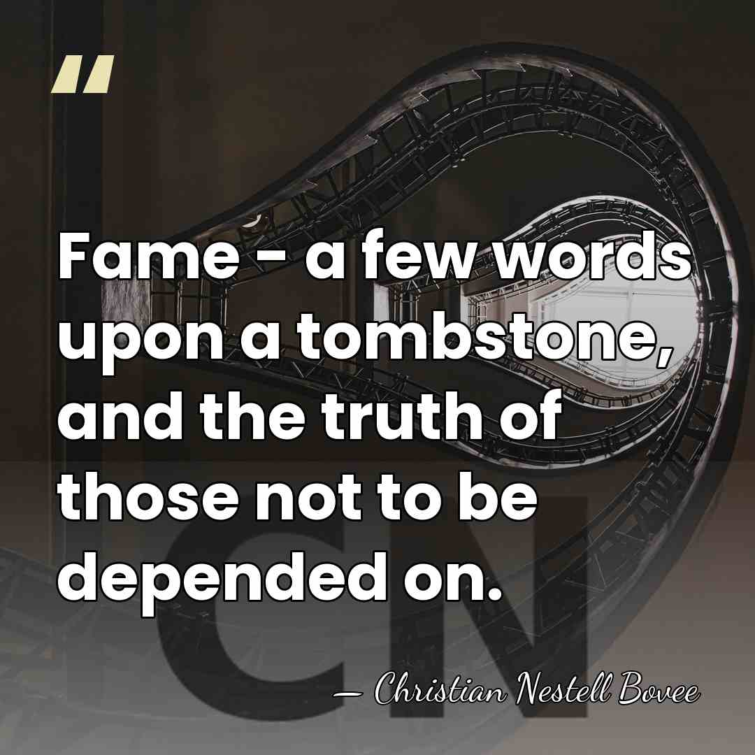 Fame - a few words upon a tombstone, and the truth of&hellip; - Christian Nestell Bovee