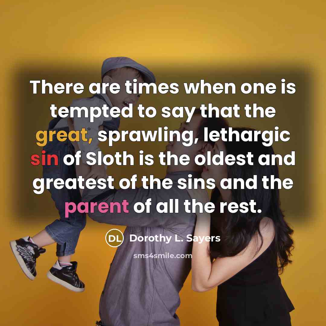 “There are times when one is tempted to say that…” quote by Dorothy L. Sayers