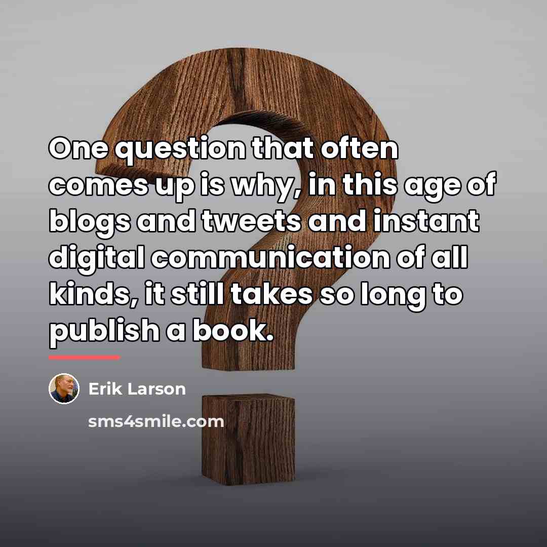 “One question that often comes up is why, in this…” quote by Erik Larson