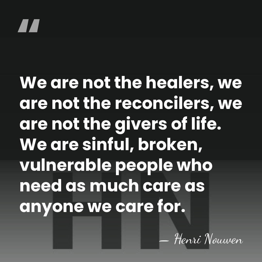 We are not the healers, we are not the reconcilers, we are&hellip; - Henri Nouwen
