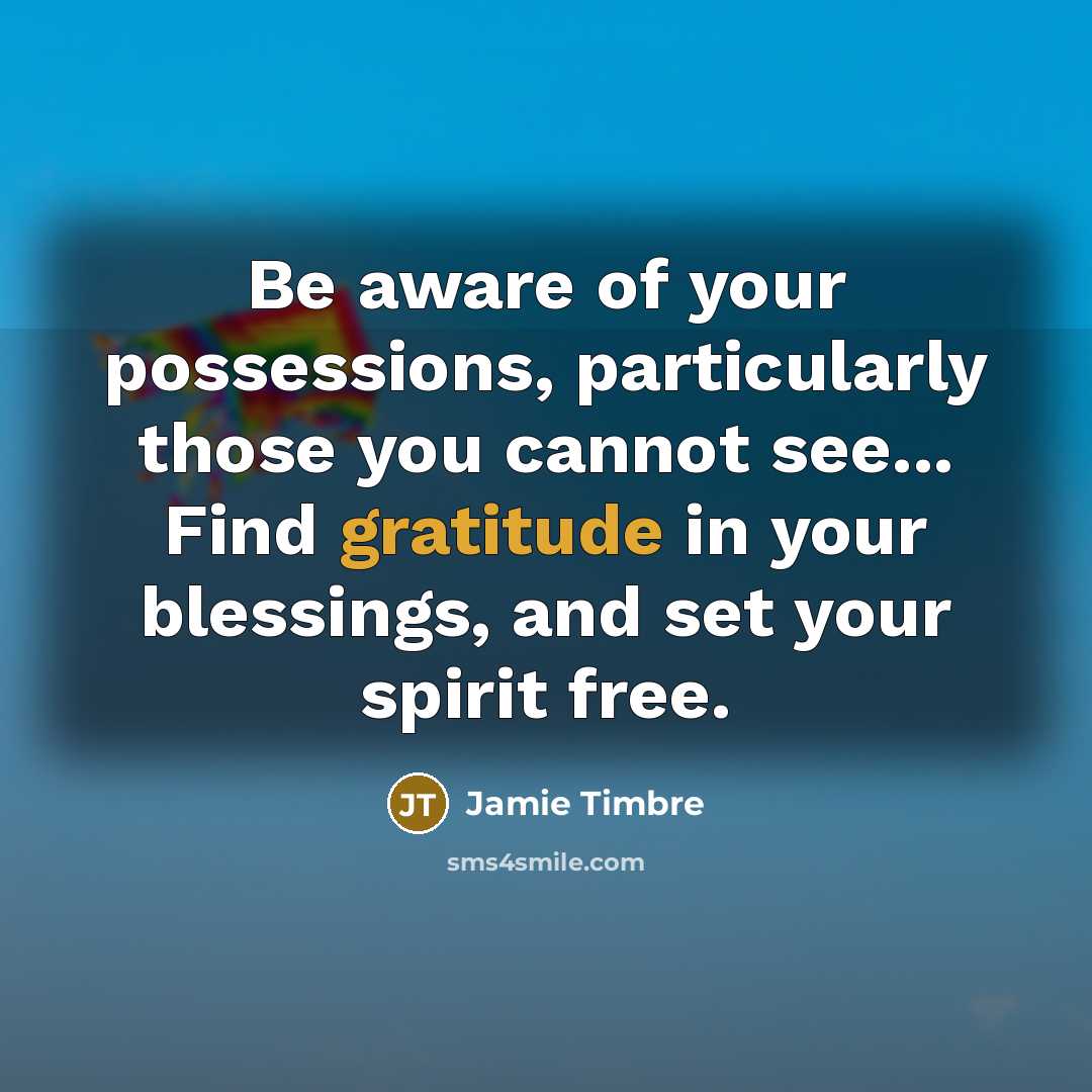 “Be aware of your possessions, particularly those you cannot see...…” quote by Jamie Timbre