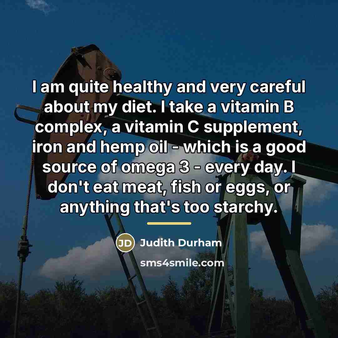 “I am quite healthy and very careful about my diet.…” quote by Judith Durham
