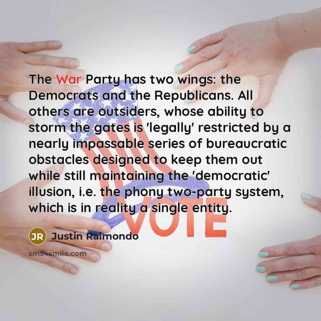 “The War Party has two wings: the Democrats and the…” quote by Justin Raimondo