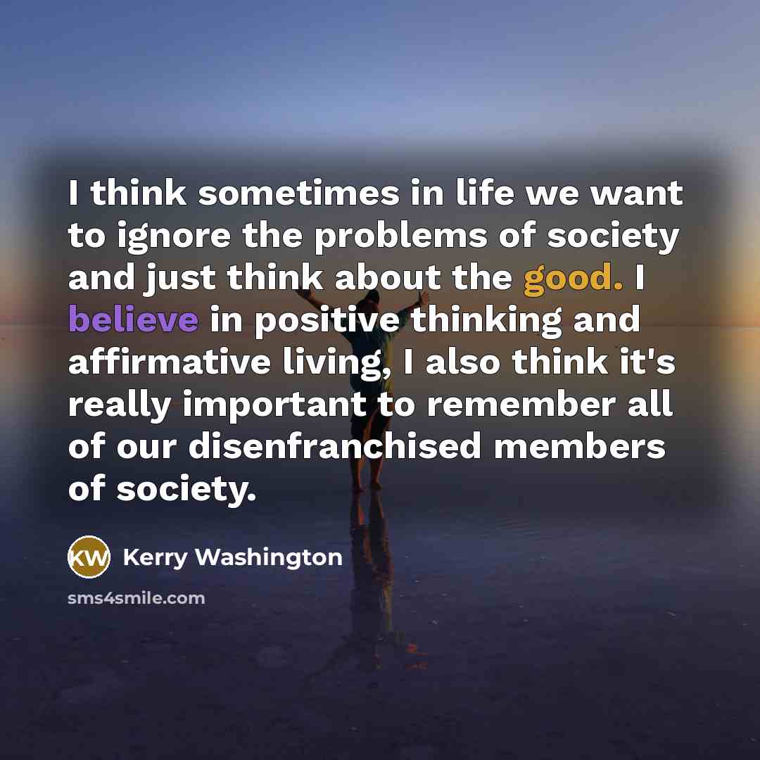 “I think sometimes in life we want to ignore the…” quote by Kerry Washington