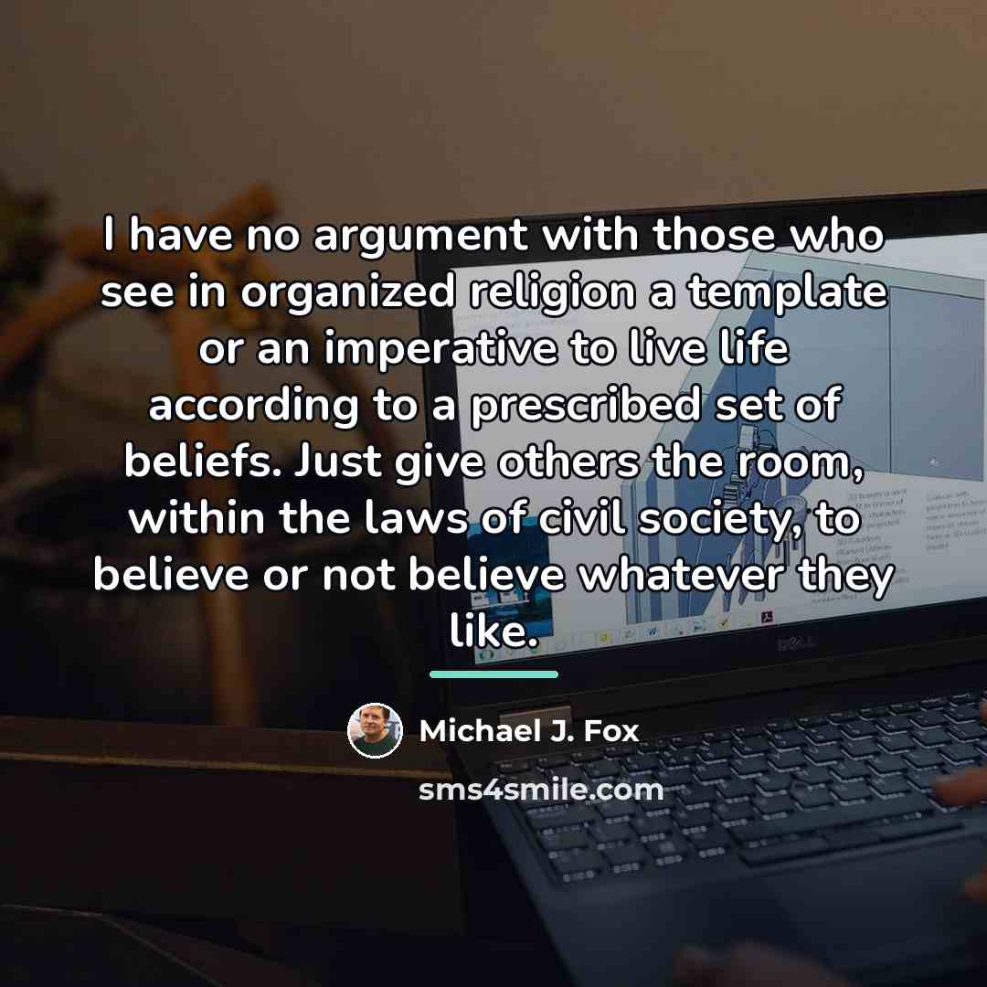 “I have no argument with those who see in organized…” quote by Michael J. Fox
