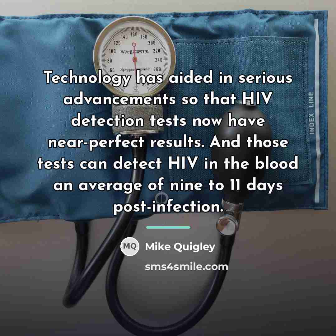 “Technology has aided in serious advancements so that HIV detection…” quote by Mike Quigley