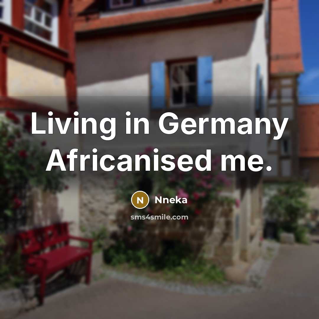 “Living in Germany Africanised me.…” quote by Nneka