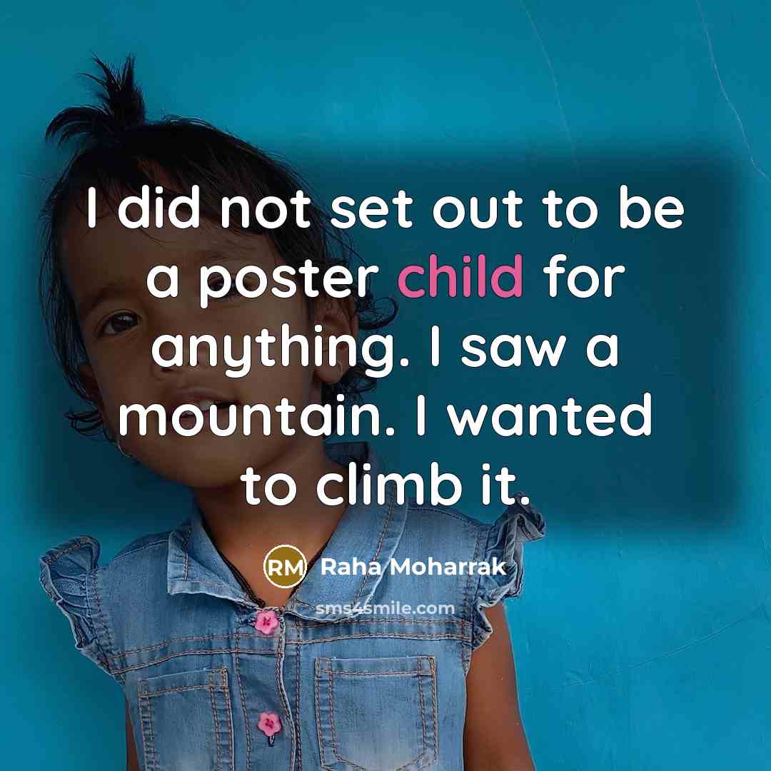 “I did not set out to be a poster child…” quote by Raha Moharrak