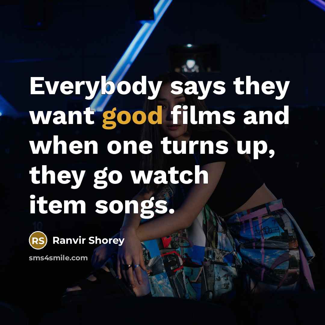 “Everybody says they want good films and when one turns…” quote by Ranvir Shorey