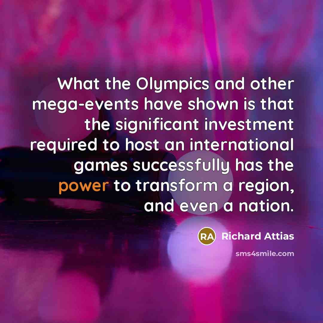 “What the Olympics and other mega-events have shown is that…” quote by Richard Attias